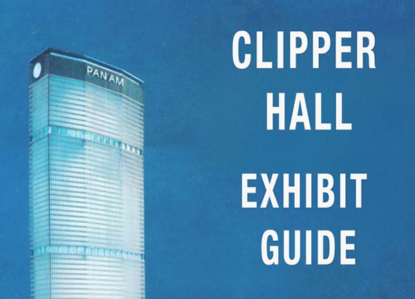 Guide to Clipper Hall Exhibits at Pan Am Historical Foundation Digital Library